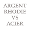 Argent Rhodi VS Acier